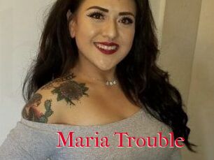 Maria_Trouble