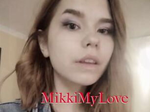 MikkiMyLove