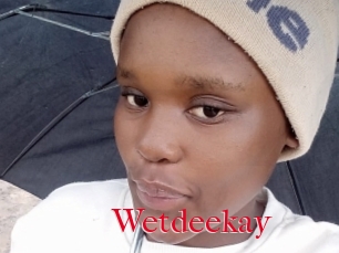 Wetdeekay